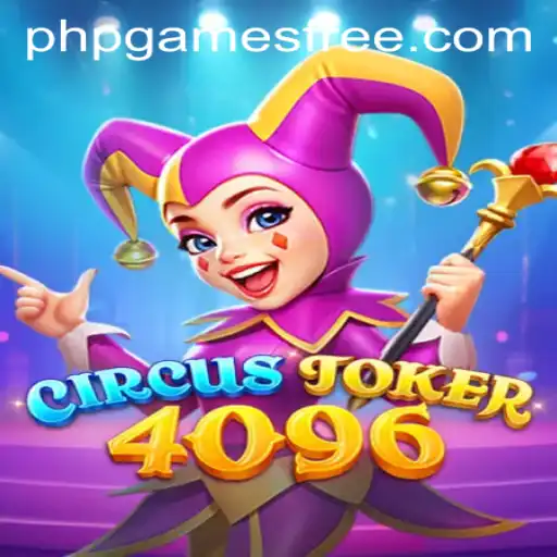 Explore the Thrills of CircusJoker4096: A Captivating Free PHP Game